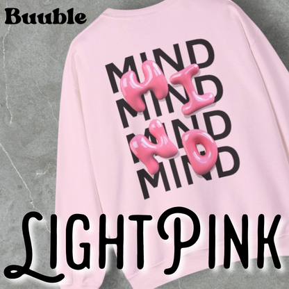 MIND Bubble Pink Glossy Sweatshirt – Buuble Special Design