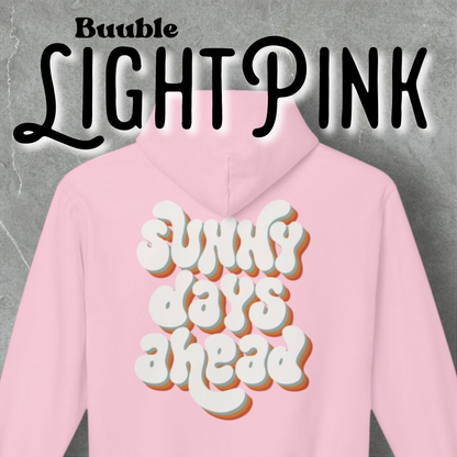 Sunny Days Ahead™  – Soft & Trendy Back Hoodie by Buuble