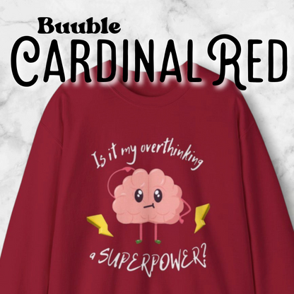 Is My Overthinking a superpower? – Sweety Mind Sweatshirt