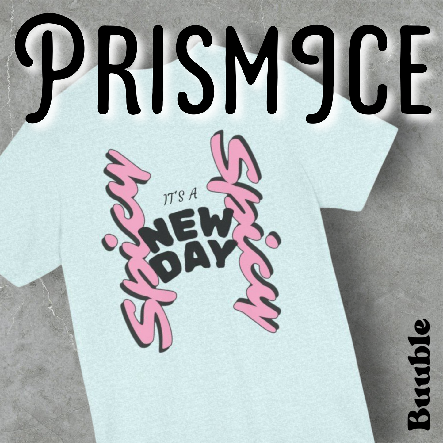 It’s a New Day – Whimsy Buuble T-Shirt