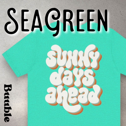 SUNNY DAYS AHEAD - Amazing &Rare Back Shirt