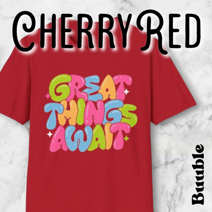 Great Things Await™ – Colorful & Super Cool Motivational T-Shirt