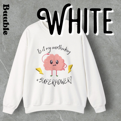 Is My Overthinking a superpower? – Sweety Mind Sweatshirt