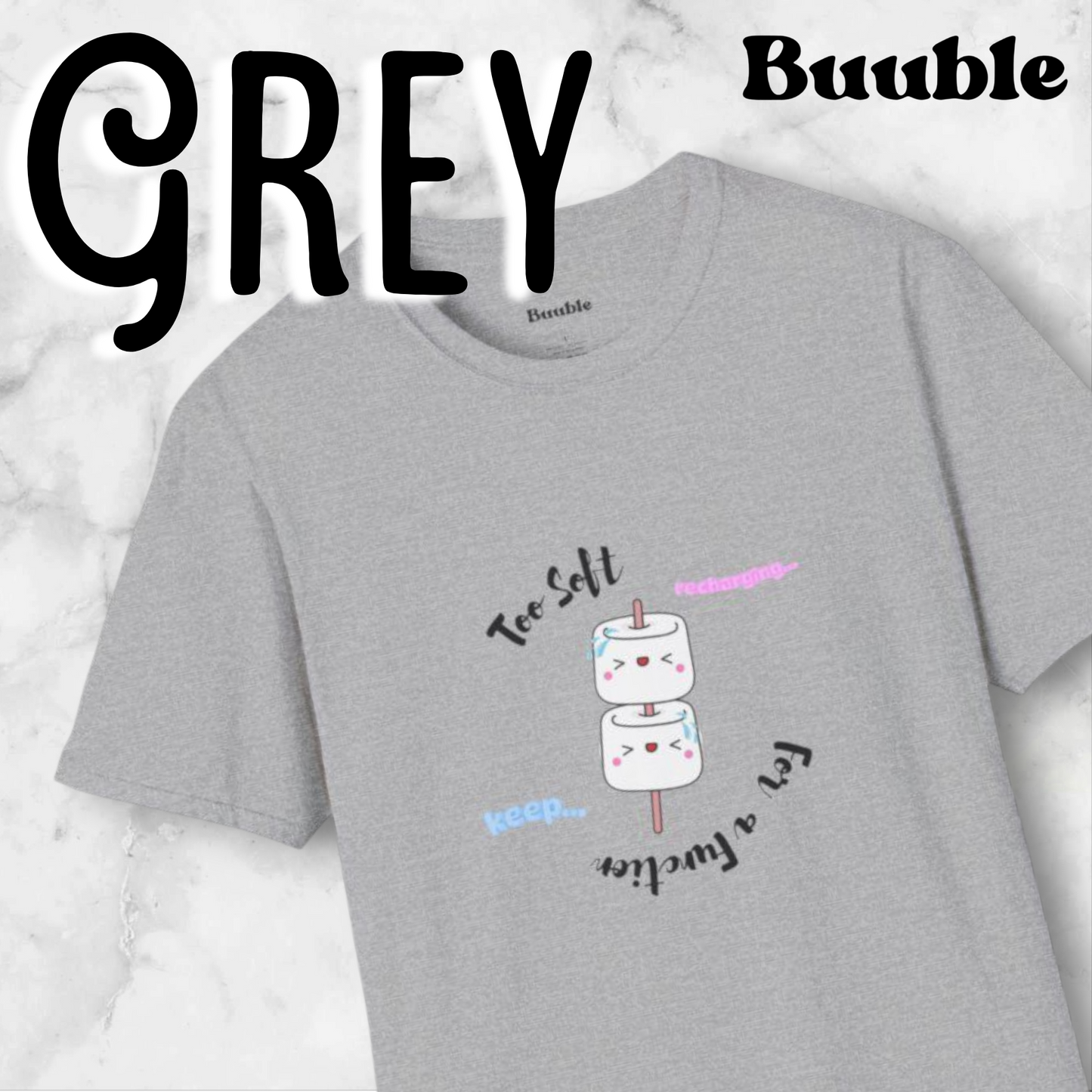 Too Soft For a Function Tee – Buuble Exclusive Sweet