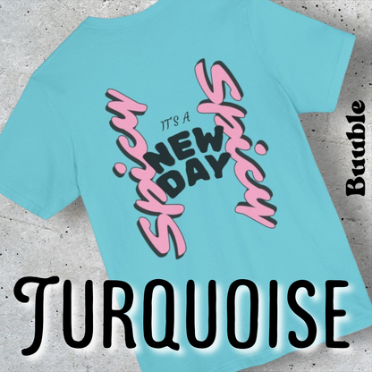 It’s a New Day – Whimsy Buuble T-Shirt
