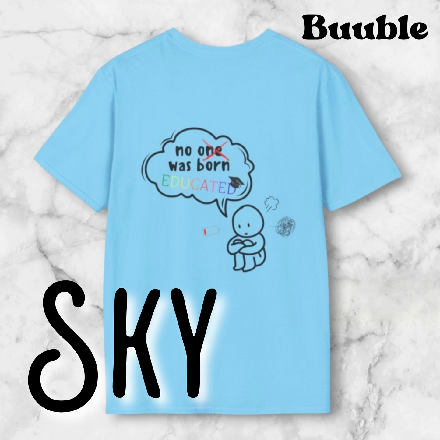 No One Was Born Educated – Mindful Sketch Tee
