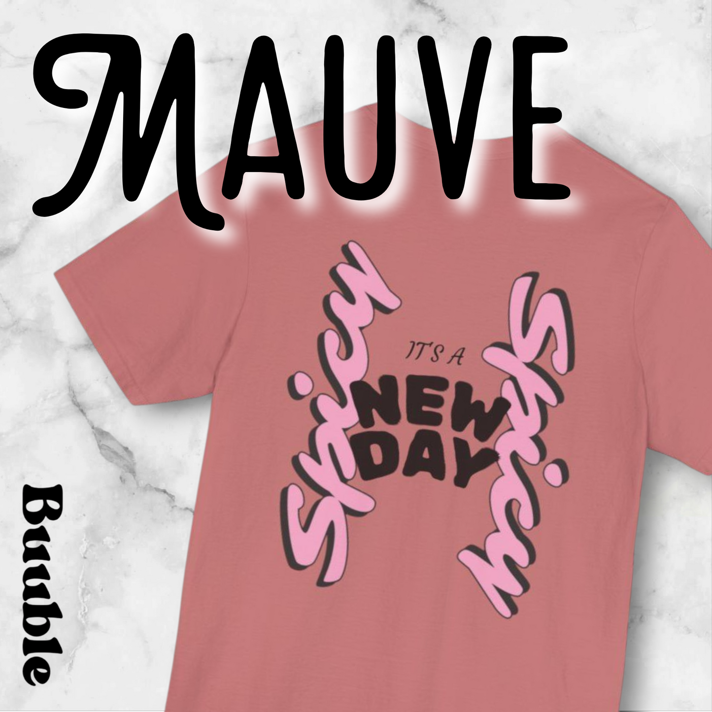 It’s a New Day – Whimsy Buuble T-Shirt