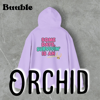 Some Days, Survivin’ Is an Achievement Hoodie - Made For Winners