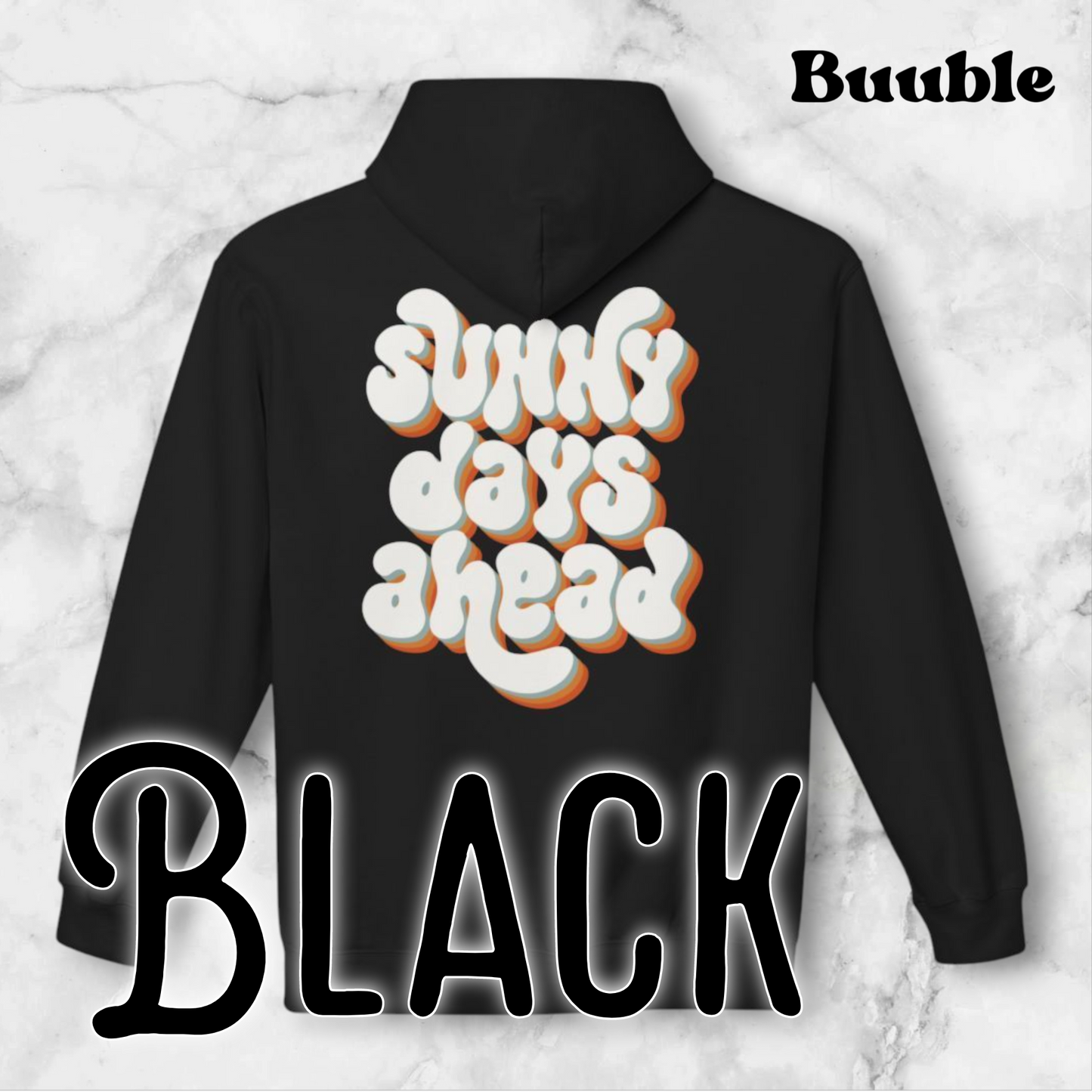 Sunny Days Ahead™  – Soft & Trendy Back Hoodie by Buuble