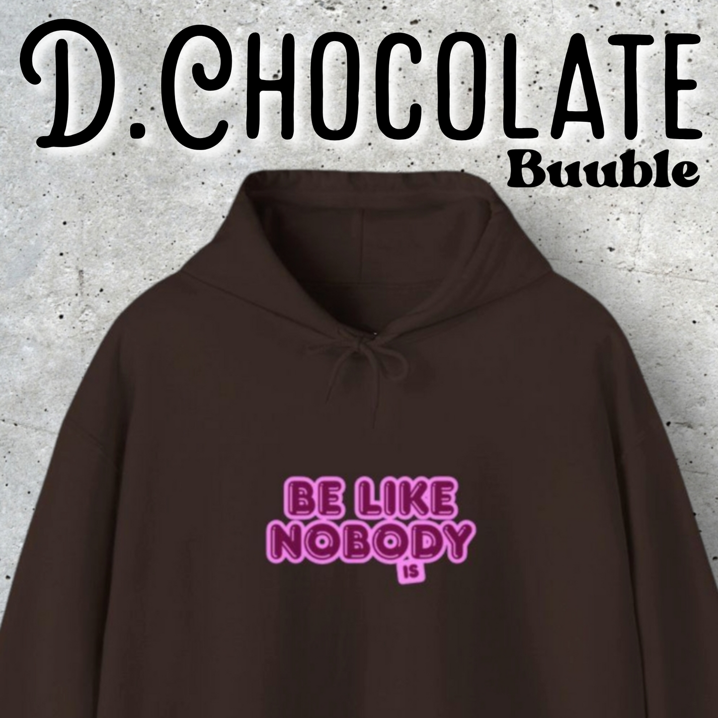 Be Like Nobody Unisex Hooded Sweatshirt - Cozy & Inspirational