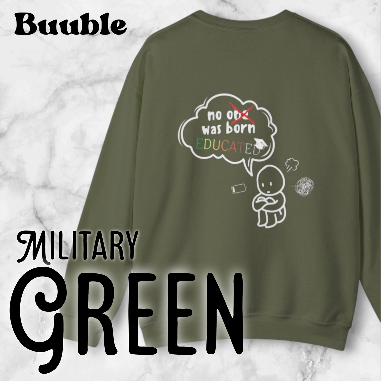No One Was Born Educated — Comfy & Motivational Sweatshirt