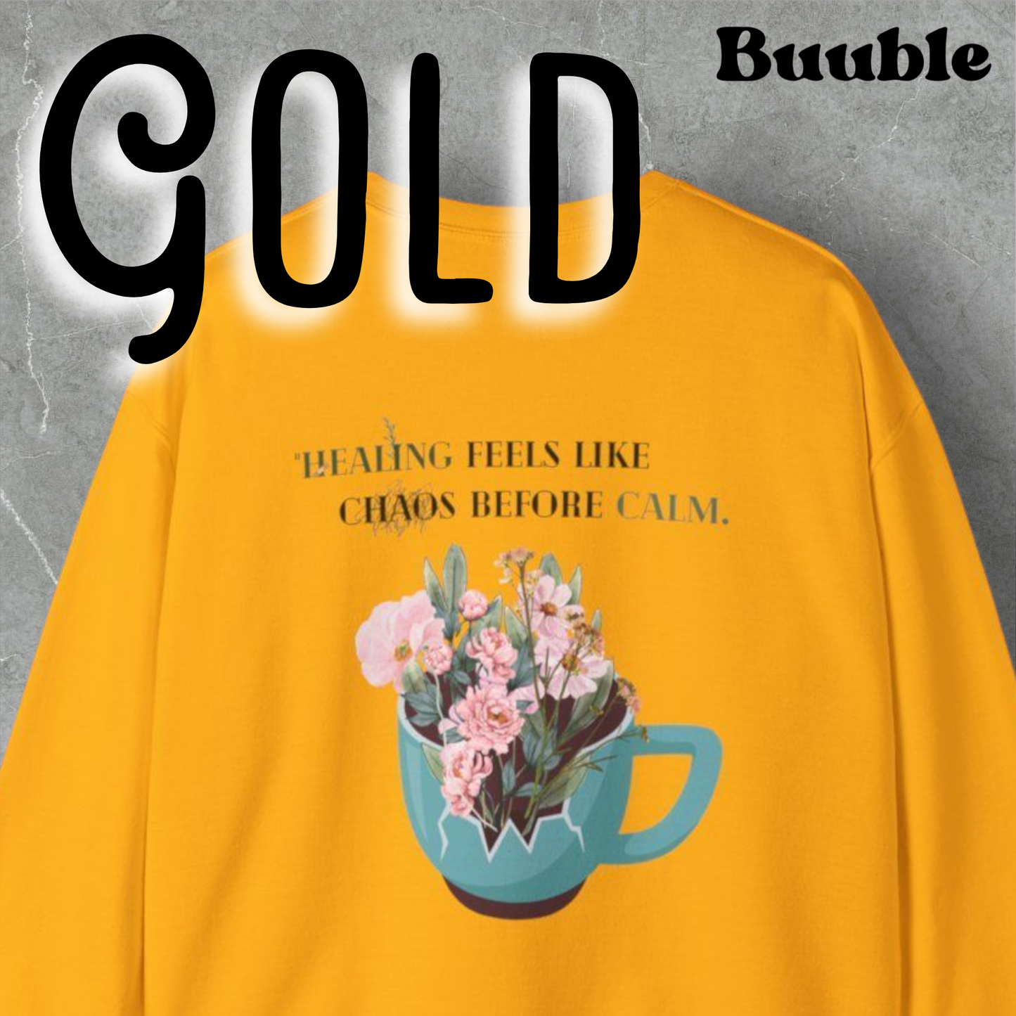 Healing Feels Like Chaos Before Calm™ – Buuble Comfort Sweatshirt