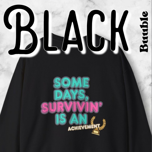 Survivin’ Is an Achievement T-Shirt – Mental Health Motivation Tee | Buuble