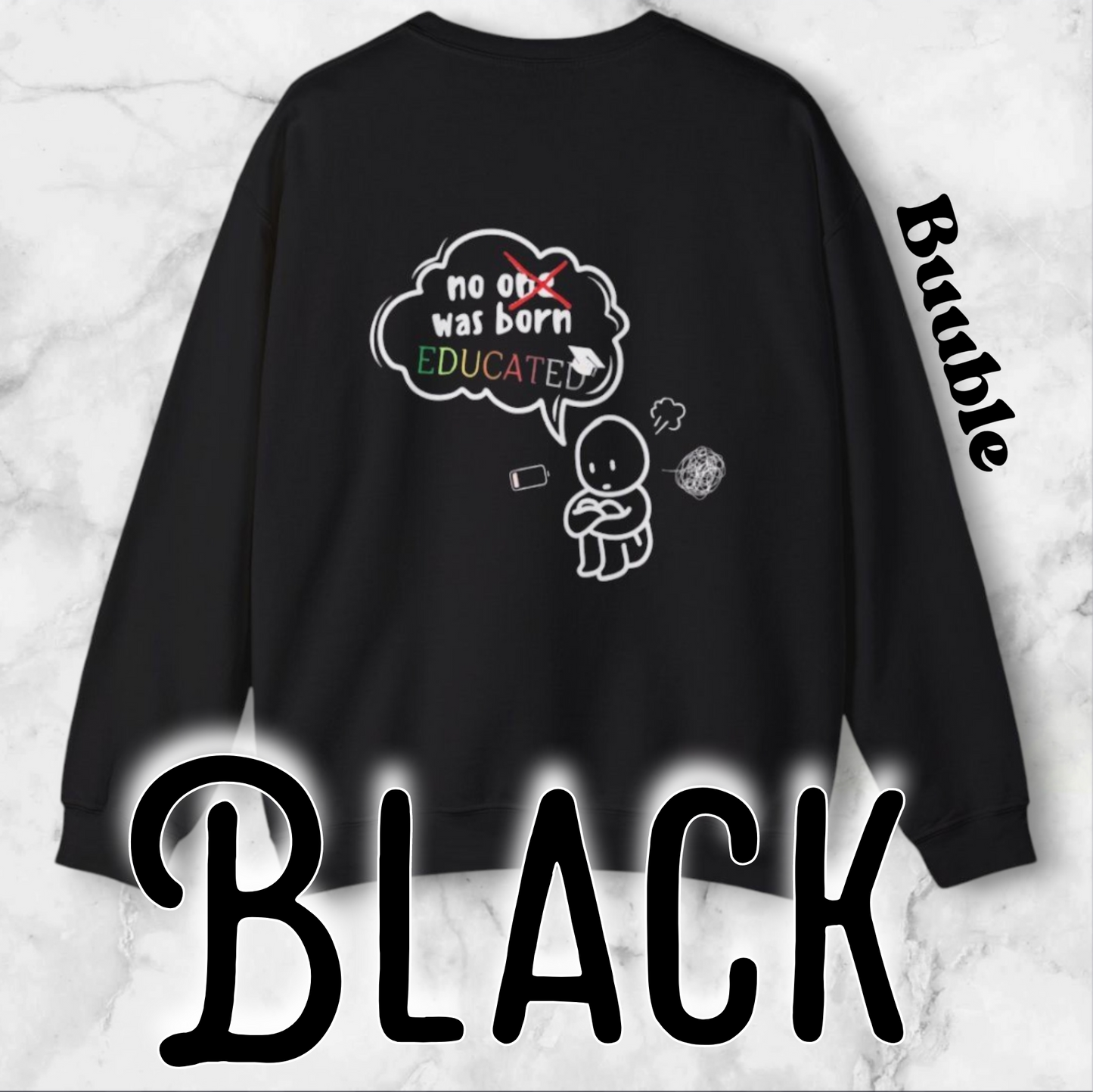 No One Was Born Educated — Comfy & Motivational Sweatshirt