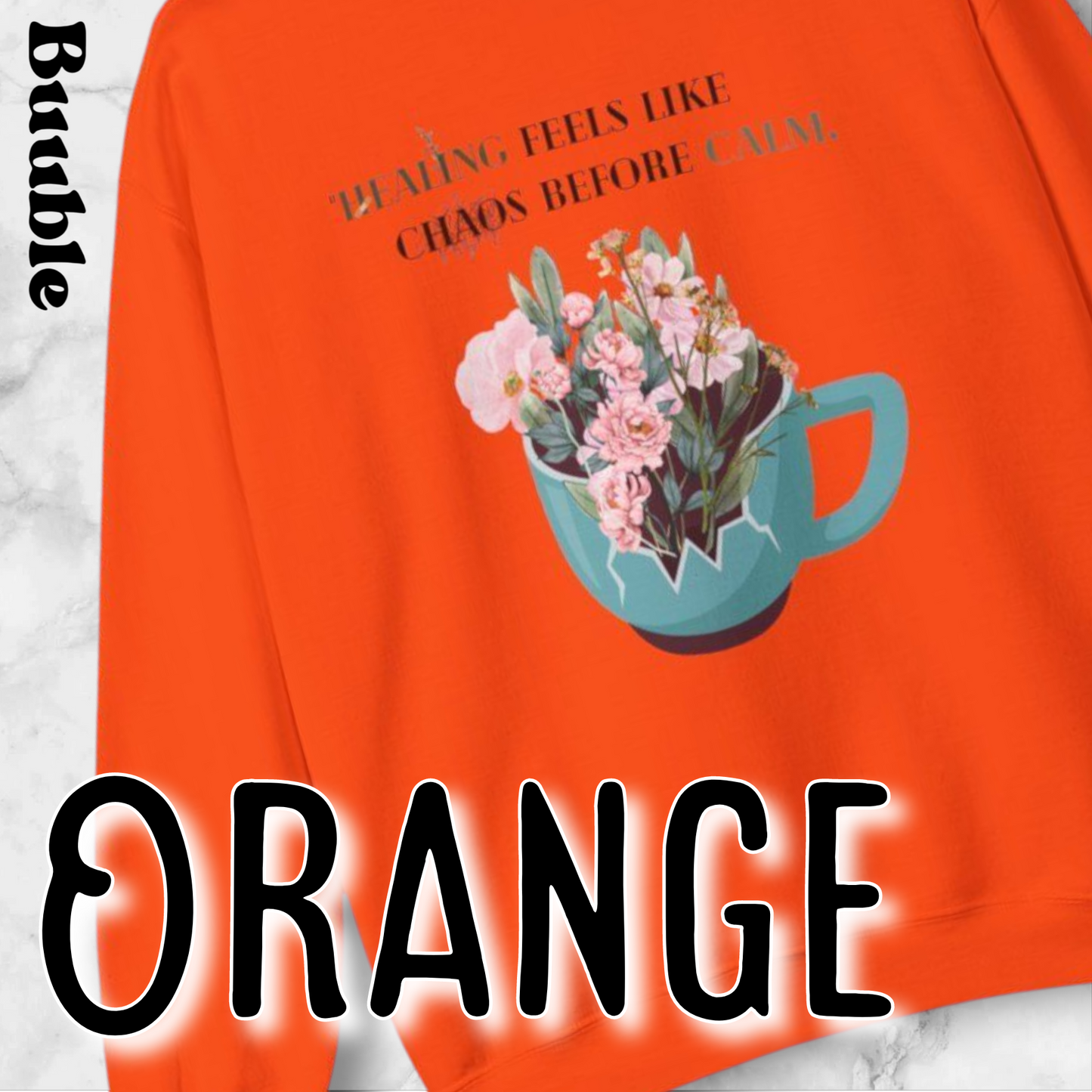 Healing Feels Like Chaos Before Calm™ – Buuble Comfort Sweatshirt