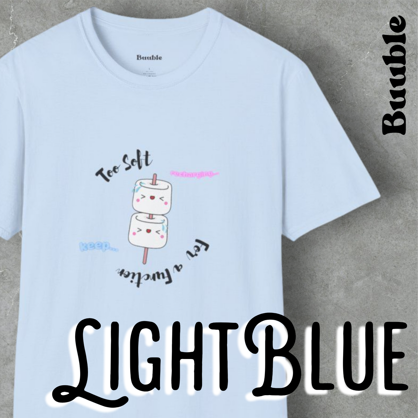 Too Soft For a Function Tee – Buuble Exclusive Sweet