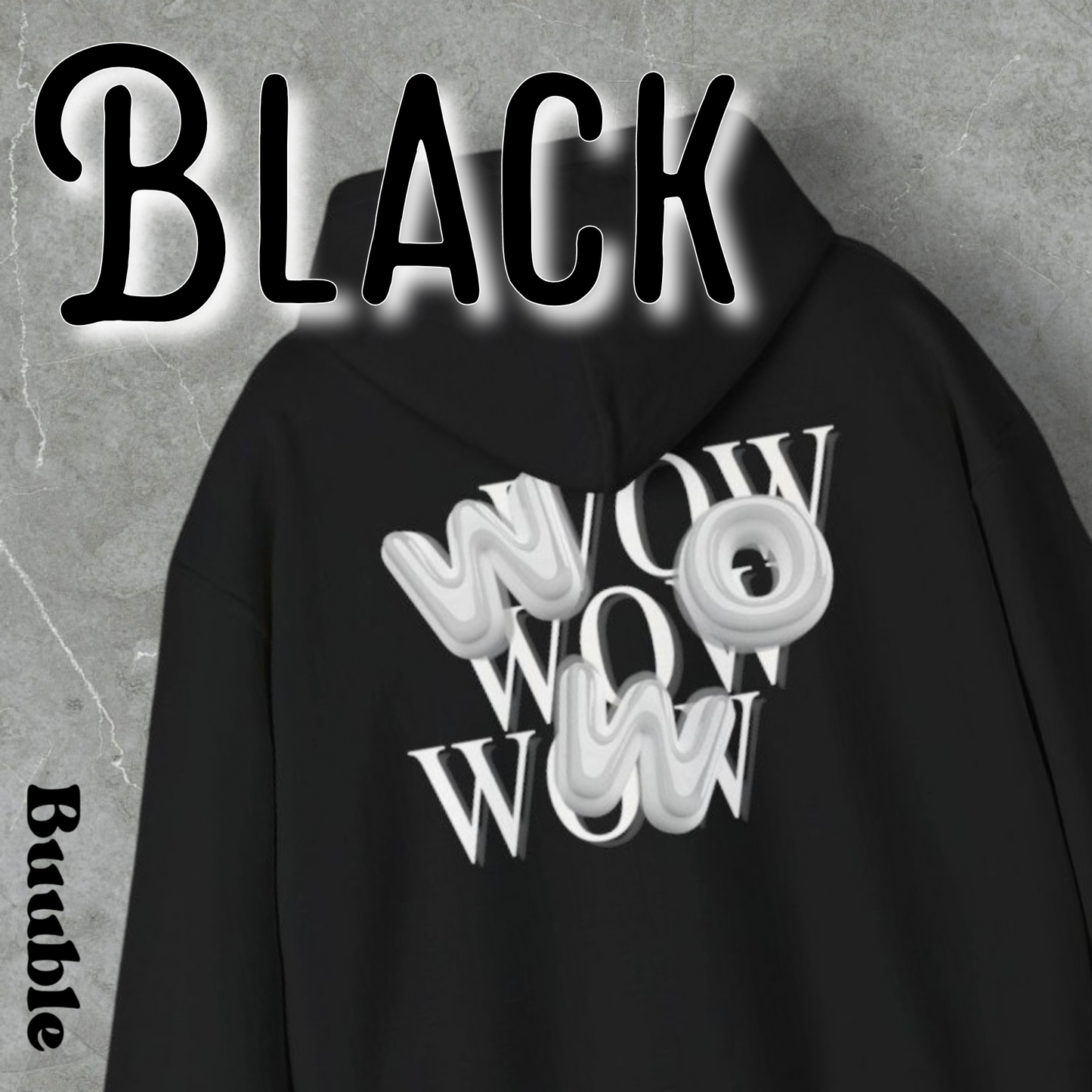 WOW Bubble Hoodie – Buuble Special Design