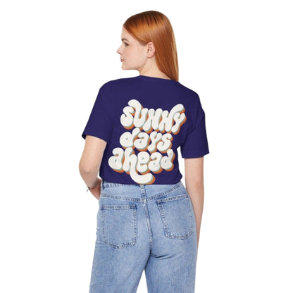 SUNNY DAYS AHEAD - Amazing &Rare Back Shirt