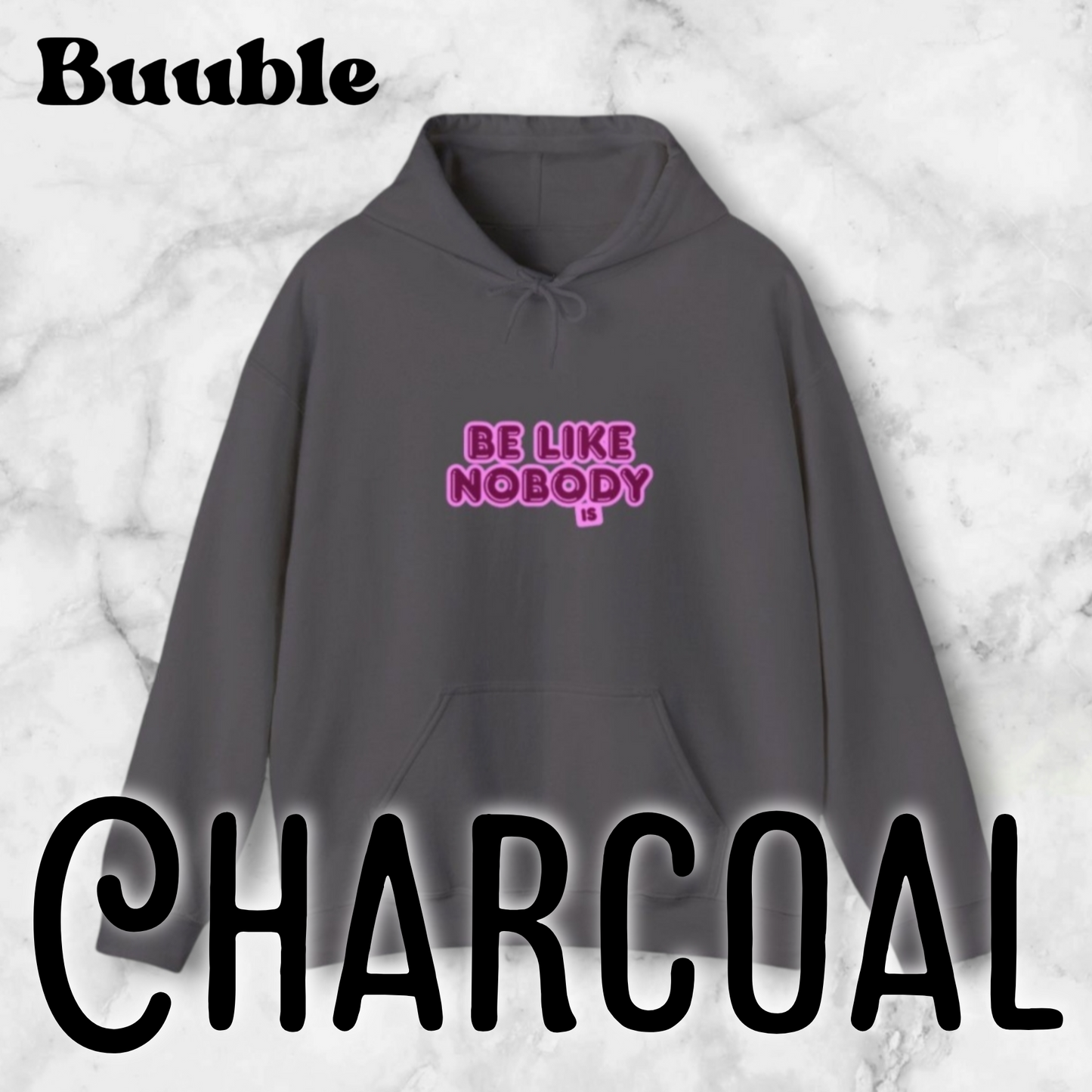 Be Like Nobody Unisex Hooded Sweatshirt - Cozy & Inspirational