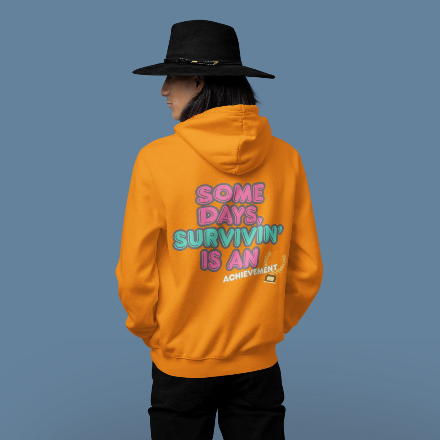 Some Days, Survivin’ Is an Achievement Hoodie | Buuble