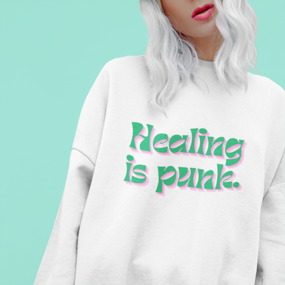 Healing Is Punk Sweatshirt – Comfort Recovery Sweatshirt | Buuble