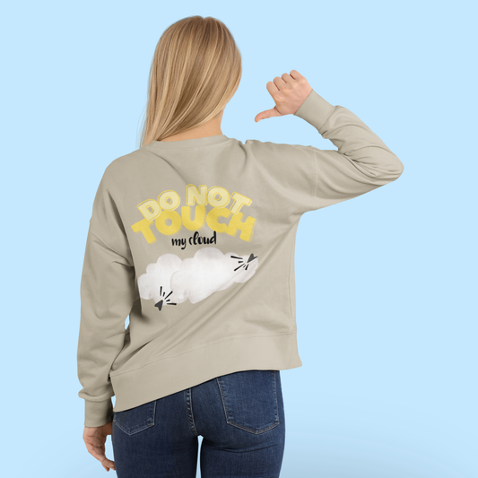 Do Not Touch My Cloud – Buuble Sweatshirt